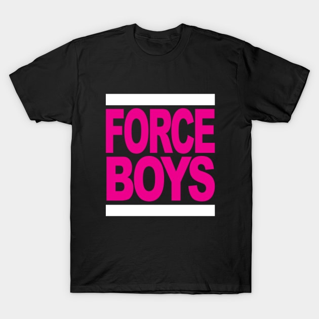 Force boys (Pink Edition) T-Shirt by Forceboys